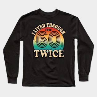 i survived the sixties twice Long Sleeve T-Shirt